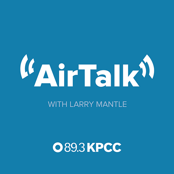 AirTalk with Larry Mantle